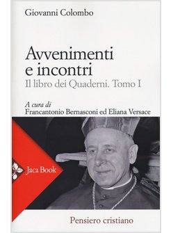 AVVENIMENTI E INCONTRI. IL LIBRO DEI QUADERNI TOMO I