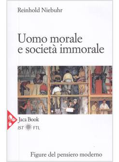UOMO MORALE E SOCIETA' IMMORALE