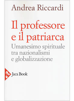 IL PROFESSORE E IL PATRIARCA UMANESIMO SPIRITUALE TRA NAZIONALISMI