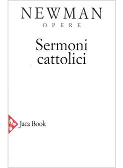 OPERE SCELTE. SERMONI CATTOLICI