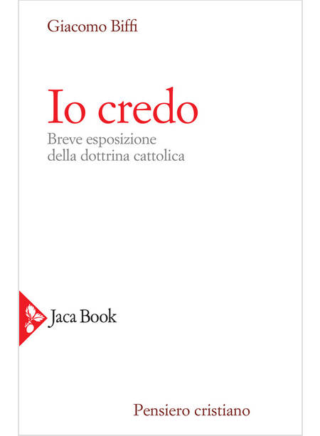 IO CREDO. BREVE ESPOSIZIONE DELLA DOTTRINA CATTOLICA