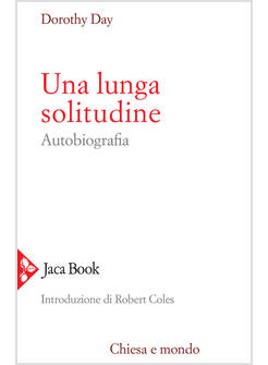 UNA LUNGA SOLITUDINE. AUTOBIOGRAFIA