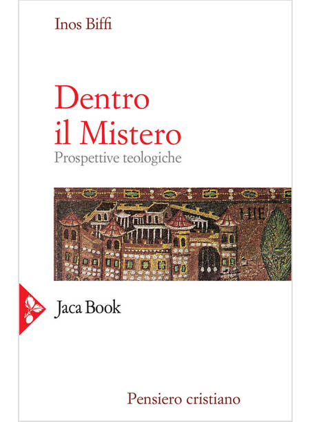 DENTRO IL MISTERO. PROSPETTIVE TEOLOGICHE