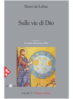 SULLE VIE DI DIO. L'UOMO DAVANTI A DIO OPERA OMNIA. VOL. 1