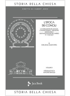 STORIA DELLA CHIESA VOL. 2 L' EPOCA DEI CONCILI (IV-V SECOLO)