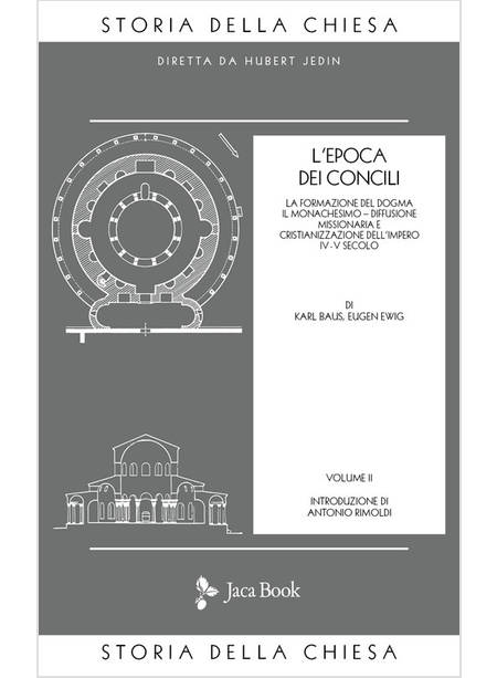 STORIA DELLA CHIESA VOL. 2 L' EPOCA DEI CONCILI (IV-V SECOLO)