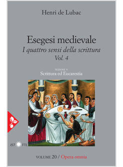 ESEGESI MEDIEVALE. I QUATTRO SENSI DELLA SCRITTURA 4. SCRITTURA ED EUCARISTIA