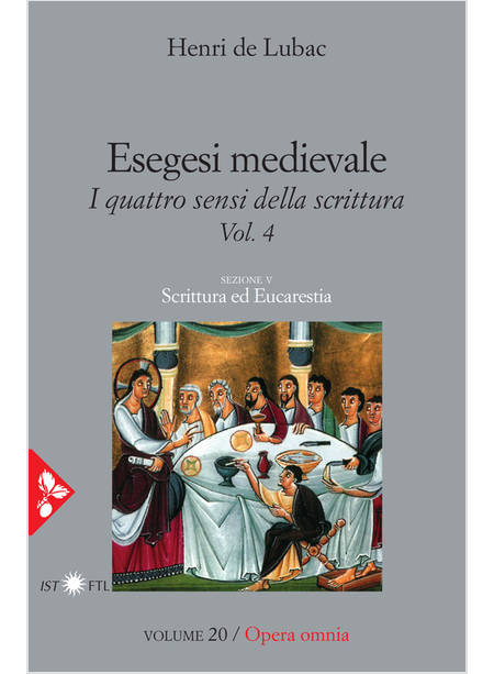 ESEGESI MEDIEVALE. I QUATTRO SENSI DELLA SCRITTURA 4. SCRITTURA ED EUCARISTIA