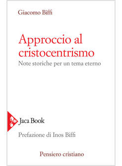 APPROCCIO AL CRISTOCENTRISMO NOTE STORICHE PER UN TEMA ETERNO