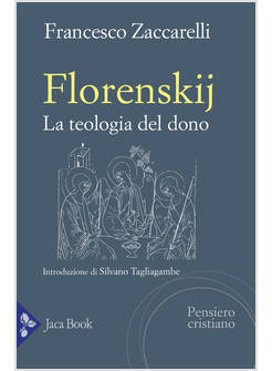 FLORENSKIJ. LA TEOLOGIA DEL DONO