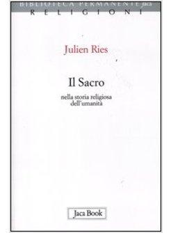 SACRO NELLA STORIA RELIGIOSA DELL'UMANITA' (IL)