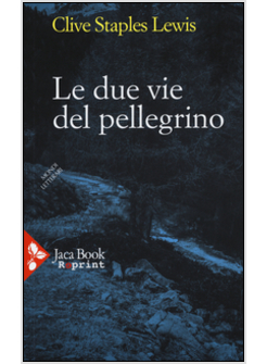 LE DUE VIE DEL PELLEGRINO 