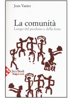 LA COMUNITA' LUOGO DEL PERDONO E DELLA FESTA