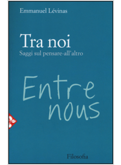 TRA NOI. SAGGI SUL PENSARE ALL'ALTRO