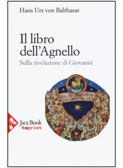IL LIBRO DELL'AGNELLO. SULLA RIVELAZIONE DI GIOVANNI