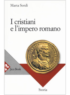 I CRISTIANI E L'IMPERO ROMANO 