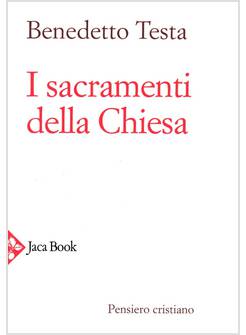 I SACRAMENTI DELLA CHIESA  