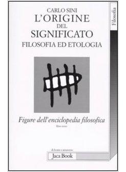 ORIGINE DEL SIGNIFICATO FILOSOFIA ED ETOLOGIA