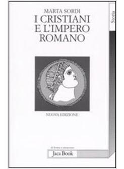 I CRISTIANI E L'IMPERO ROMANO