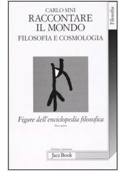 RACCONTARE IL MONDO FILOSOFIA E COSMOLOGIA