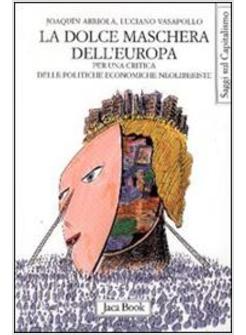 DOLCE MASCHERA DELL'EUROPA (LA)