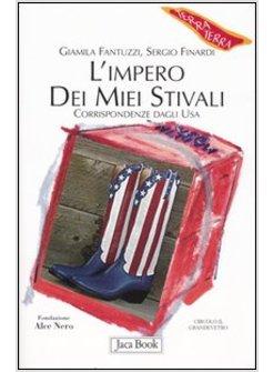 IMPERO DEI MIEI STIVALI CORRISPONDENZE DAGLI USA (L')