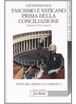 FASCISMO E VATICANO PRIMA DELLA CONCILIAZIONE