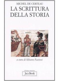 SCRITTURA DELLA STORIA (LA)