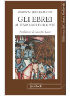 EBREI AL TEMPO DELLE CROCIATE (GLI)