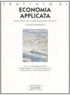 TRATTATO DI ECONOMIA APPLICATA. ANALISI CRITICA DELLA MONDIALIZZAZIONE