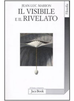 VISIBILE E IL RIVELATO (IL)
