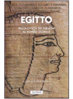 EGITTO DALLE CIVILTA' DEI FARAONI AL MONDO GLOBALE
