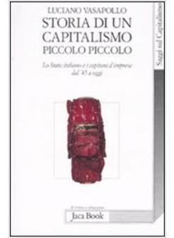 STORIA DI UN CAPITALISMO PICCOLO PICCOLO