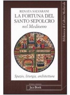 FORTUNA DEL SANTO SEPOLCRO NEL MEDIOEVO