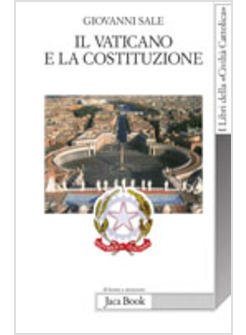 VATICANO E LA COSTITUZIONE (IL)