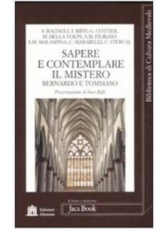 SAPERE E CONTEMPLARE IL MISTERO BERNARDO E TOMMASO 