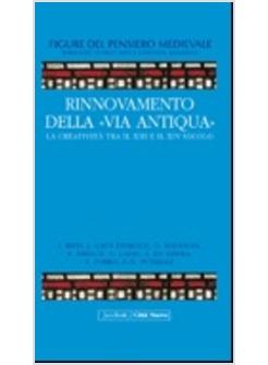 RINNOVAMENTO DELLA VIA ANTIQUA LA CREATIVITA' TRA IL  XIII E IL  XIV SECOLO