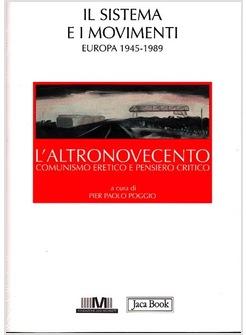 L'ALTRONOVECENTO COMUNISMO ERETICO E PENSIERO CRITICO IL SISTEMA E I MOVIMENTI