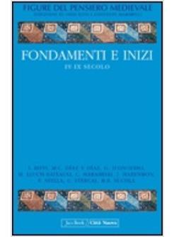 FONDAMENTI E INIZI IV-IX SECOLO