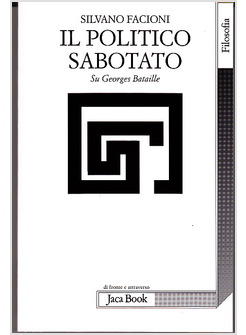 POLITICO SABOTATO SU GEORGES BATAILLE (IL)