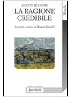 RAGIONE CREDIBILE SOGGETTO ED ESPERIENZA IN MAURICE BLONDEL (LA)