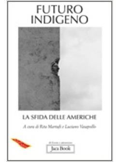 FUTURO INDIGENO LA SFIDA DELLE AMERICHE