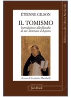 IL TOMISMO INTRODUZIONE ALLA FILOSOFIA DI SAN TOMMASO D'AQUINO