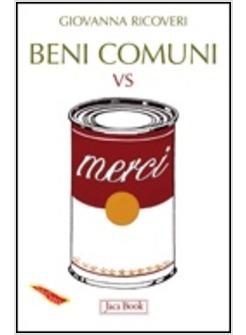 BENI COMUNI VS LE MERCI (I)