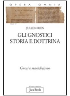 GNOSTICI STORIA E DOTTRINA (GLI)