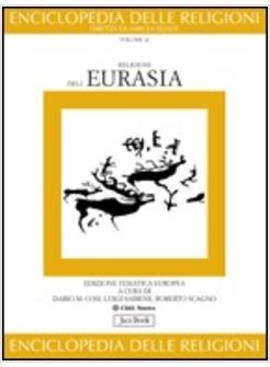 ENCICLOPEDIA DELLE RELIGIONI VOL 12 RELIGIONI DELL'EURASIA