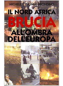 IL NORD AFRICA BRUCIA ALL'OMBRA DELL'EUROPA