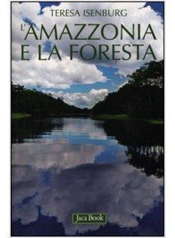 AMAZZONIA E LA FORESTA (L')