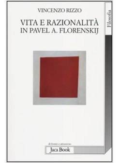 VITA E RAZIONALITA' IN PAVEL A. FLORENSKIJ