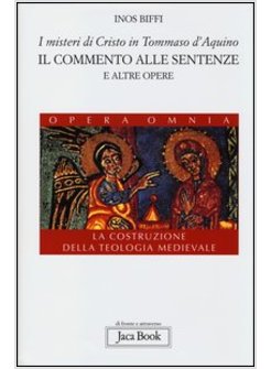 I MISTERI DI CRISTO IN TOMMASO D'AQUINO. IL COMMENTO